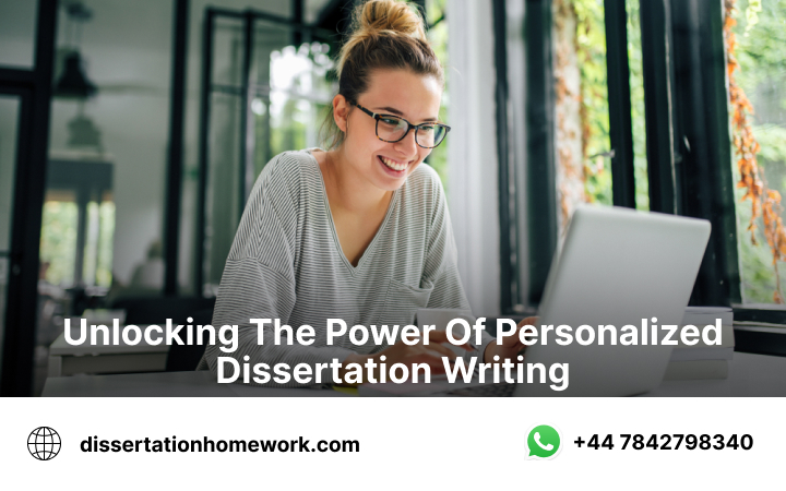  Custom Dissertation Writing: A Comprehensive Guide
