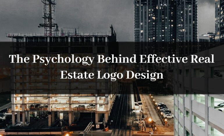 The Psychology Behind Effective Real Estate Logo Design