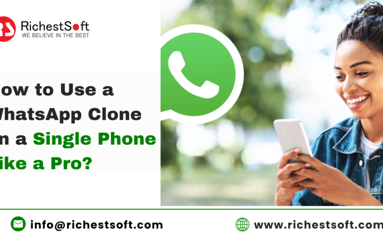  How to Use a WhatsApp Clone on a Single Phone Like a Pro?